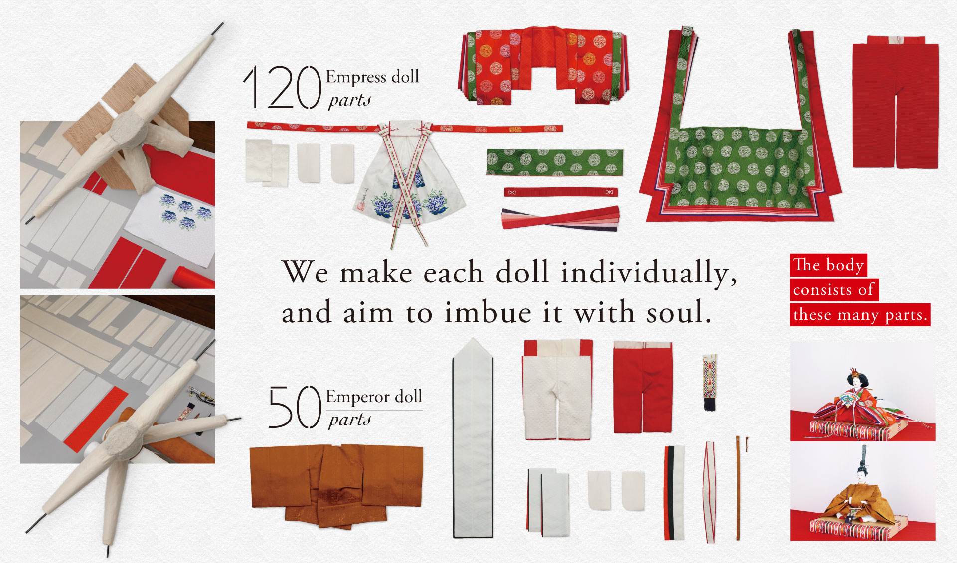 We make each doll individually, and aim to imbue it with soul.